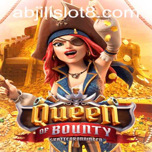 Exploring the Thrilling World of QueenofBounty Slots with Abjili